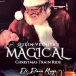 Queen Vernitas Magical Christmas Tra..., Dawn Menge