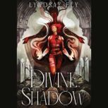 The Divine Shadow, Lyndsay Ely