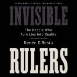 Invisible Rulers, Renee DiResta