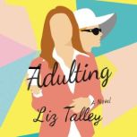 Adulting, Liz Talley