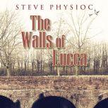 The Walls of Lucca, Steve Physioc
