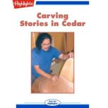 Carving Stories in Cedar, Kristine F. Anderson
