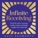 Infinite Receiving, Suzy Ashworth