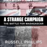 A Strange Campaign, Russell Phillips