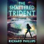 The Shattered Trident, Richard Phillips