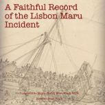 A Faithful Record of the Lisbon Maru..., Brian Finch