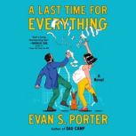 A Last Time for Everything, Evan S. Porter