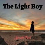 The Light Boy, Sarah Teel