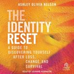 The Identity Reset, Ashley Olivia Nelson