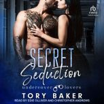 Secret Seduction, Tory Baker
