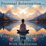 Personal Reinvention Enhancing Menta..., Connor Broadman