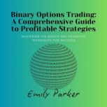 Binary Options Trading A Comprehensi..., Emily Parker