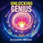 Unlocking Genius Simple Secrets to E..., Lysander Ainslow