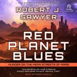 Red Planet Blues, Robert J. Sawyer