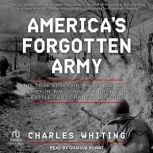 Americas Forgotten Army, Charles Whiting