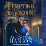 Tempting Her Viscount, Allison B. Hanson