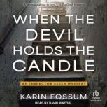 When the Devil Holds the Candle, Karin Fossum