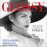 Glossy The inside story of Vogue, Nina-Sophia Miralles