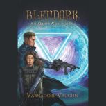 Bleudark, Varnadore Vaughn