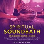 Spiritual Sound Bath, EasyTube Zen Studio