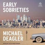 Early Sobrieties, Michael Deagler