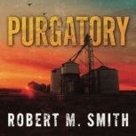 Purgatory, Robert M Smith