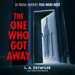 The One Who Got Away, L.A. Detwiler