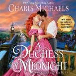 A Duchess by Midnight, Charis Michaels