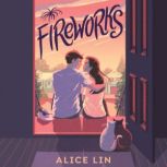 Fireworks, Alice Lin