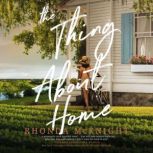 The Thing About Home, Rhonda McKnight