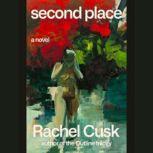 Second Place, Rachel Cusk