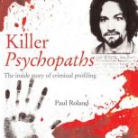 Killer Psychopaths, Paul Roland