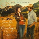 The Trouble with Cowboys, Denise Hunter