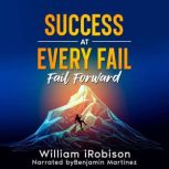 Success at Every Fail, William iRobison