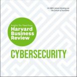 Cybersecurity The Insights You Need from Harvard Business Review, Alex Blau