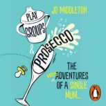 Playgroups and Prosecco, Jo Middleton