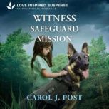Witness Safeguard Mission, Carol J. Post