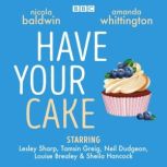 Have Your Cake, Nicola Baldwin