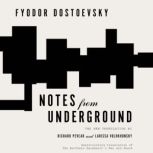 Notes from Underground, Fyodor Dostoyevsky