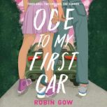 Ode to My First Car, Robin Gow