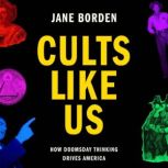 Cults Like Us, Jane Borden