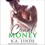 Cruel Money, K.A. Linde