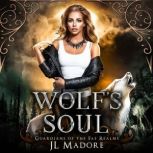 Wolfs Soul, JL Madore