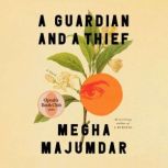 A Guardian and a Thief Oprahs Book ..., Megha Majumdar