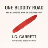 One Bloody Road, J.G. Garrett
