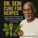 Dr. Sebi Cure for Herpes, Ronald Skeldon