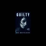 Guilty, Dee Whitelocke