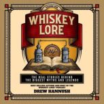 Whiskey Lore Volume One, Drew Hannush