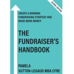 The Fundraisers Handbook Global Edit..., Pamela SuttonLegaud