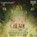 Ivy Touched and Bronze Blade Dramati..., Shannon Mayer